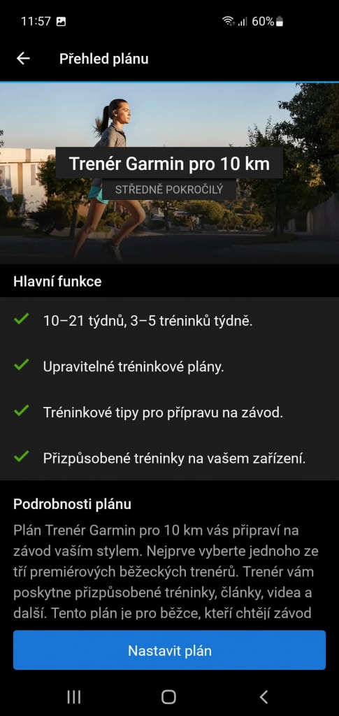 Výchozí tréninky se liší svojí náročností a délkou